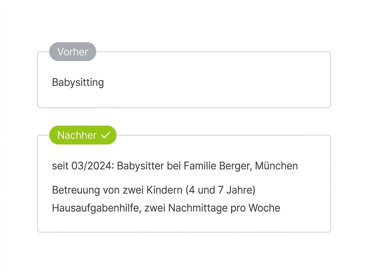 Vergleich eines Lebenslauf-Eintrags: oben die knappe Vorher-Version "Babysitting", unten die ausführliche Nachher-Version mit Aufgaben und Zeitraum.